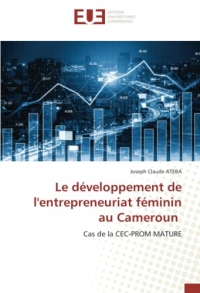 Le développement de l'entrepreneuriat féminin au Cameroun: Cas de la CEC-PROM MATURE