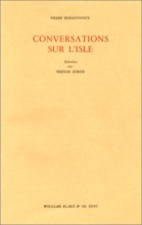 Conversations sur l'Isle : Entretiens avec Tristan Hordé