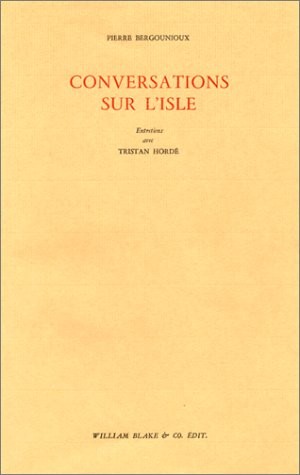 Conversations sur l'Isle : Entretiens avec Tristan Hordé