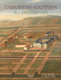 Abbaye de Maizières: 900 ans d'histoire