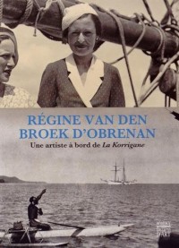 Régine van den Broek d'Obrenan : Une artiste à bord de La Korrigane