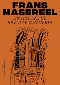 Frans Masereel: Un art entre révolte et rêverie