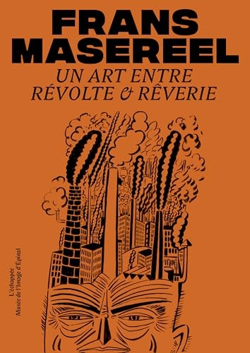 Frans Masereel: Un art entre révolte et rêverie