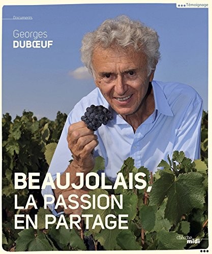 Beaujolais, la passion en partage