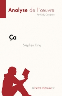Ça de Stephen King (Analyse de l'œuvre): Résumé complet et analyse détaillée de l'œuvre