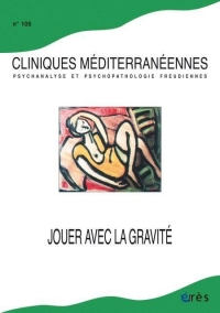 CLINIQUES MÉDITERRANÉENNES 105 - JOUER AVEC LA GRAVITÉ