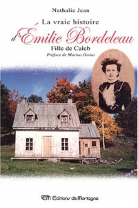 La vraie histoire d'Emilie Bordeleau - Fille de Caleb