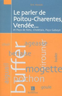 Le parler de Poitou-Charentes, Vendée... et pays de Retz, Chotetais, Pays Gabaye