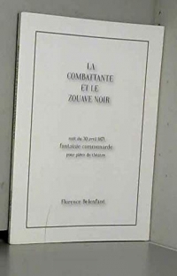 Combattante et le Zouave noir (La): Nuit du 30 avril 1871