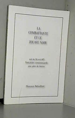 Combattante et le Zouave noir (La): Nuit du 30 avril 1871