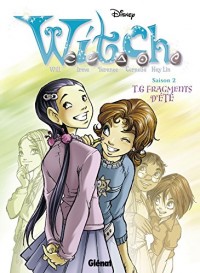 Witch - Saison 2 - Tome 06: Fragments d'été