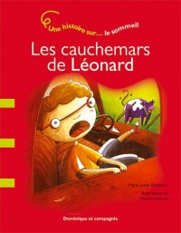 Les cauchemars de Léonard - Une histoire sur... le sommeil