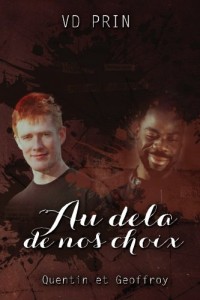Quentin & Geoffroy : au-dela de nos choix.
