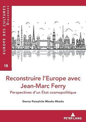 Le Défi De L'intégration Politique Dans Le Cosmopolitisme De Jean-marc Ferry