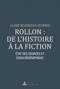 Rollon : de l'histoire à la fiction : Etat des sources et essai biographique