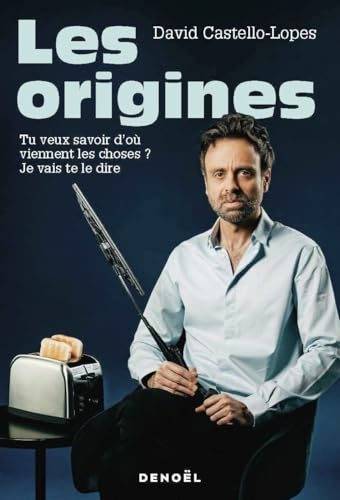 Les origines: Tu veux savoir d'où viennent les choses ? Je vais te le dire