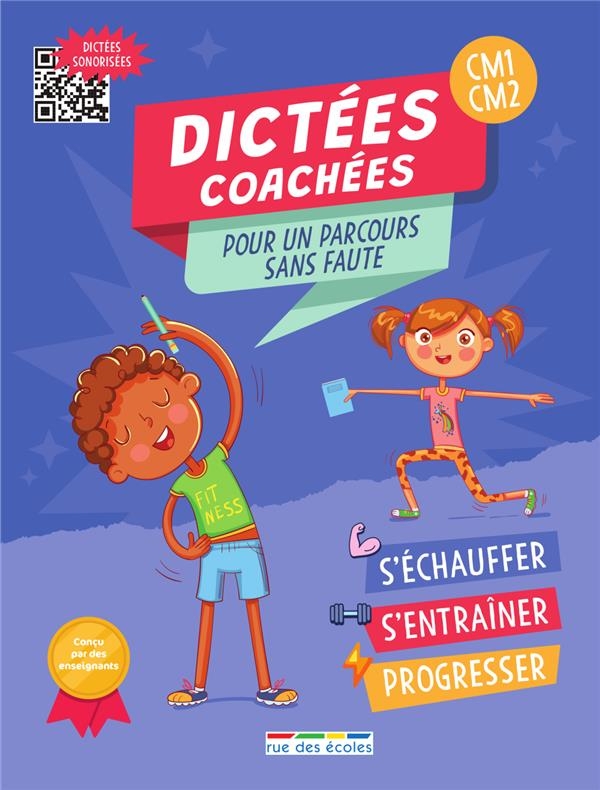 Dictées coachées CM1-CM2: Viser le sans faute !