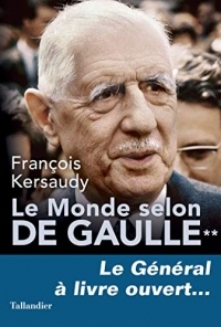 Le Monde selon De Gaulle Tome 2: Le général à livre ouvert...