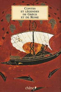Contes et légendes de Grèce et de Rome