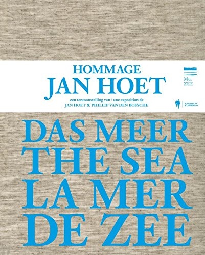 De zee: hommage Jan Hoet [9789089314833]