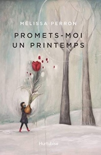 Promets-moi un printemps