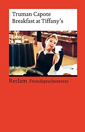 Breakfast at Tiffany's: Englischer Text mit deutschen Worterklärungen. Niveau C1 (GER)