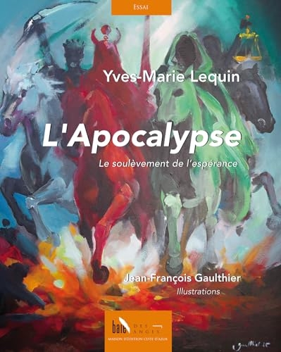 L'Apocalypse: Le soulèvement de l’espérance
