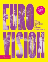 Eurovision, la petite histoire du grand concours