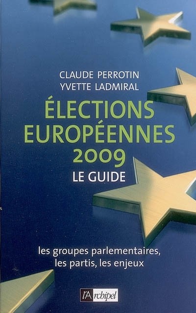 Elections européennes 2009 : Le guide