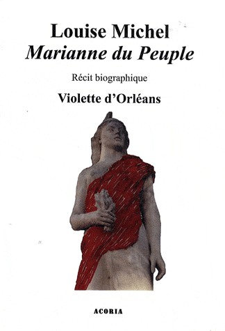 Louise Michel : Marianne du peuple