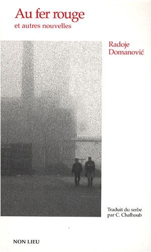 Au fer rouge : Et autres nouvelles