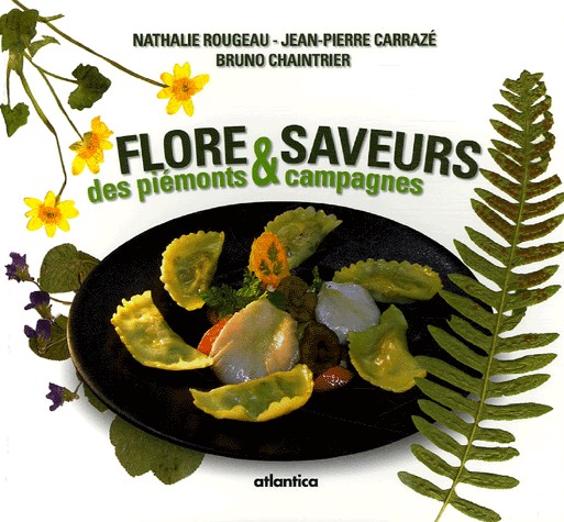 Flore et Saveurs des piémonts et campagnes : Tome 1