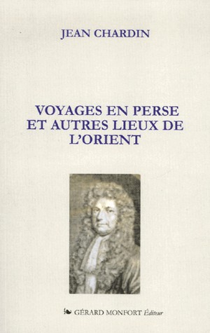 Voyages en Perse et autres lieux de l'Orient