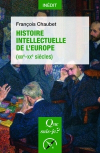 Histoire intellectuelle de l'Europe (XIXe-XXe siècles): « Que sais-je ? » n° 4182