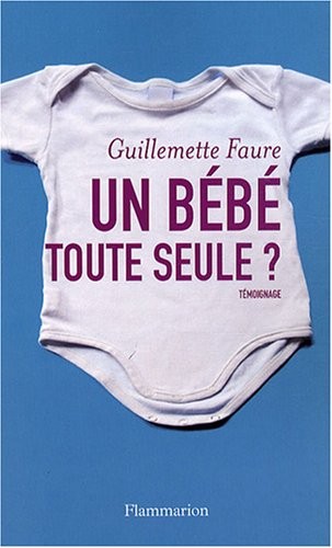 Un bébé toute seule ?