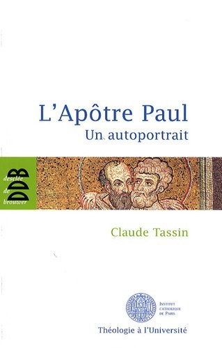 L'Apôtre Paul : Un autoportrait