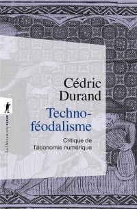 Technoféodalisme - Critique de l'économie numérique