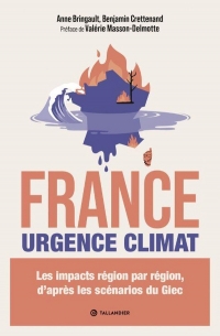 France. Urgence climat: Les impacts région par région selon les scénarios du GIEC