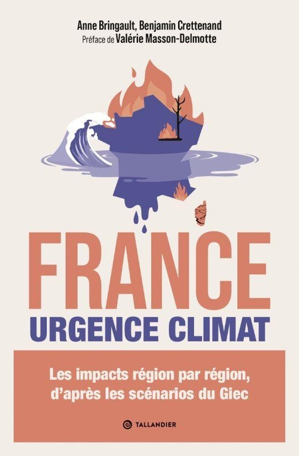 France. Urgence climat: Les impacts région par région selon les scénarios du GIEC