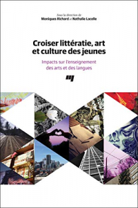 Croiser Litteratie, Art et Culture des Jeunes - Impacts Sur l'Enseignement des Arts et des Langues