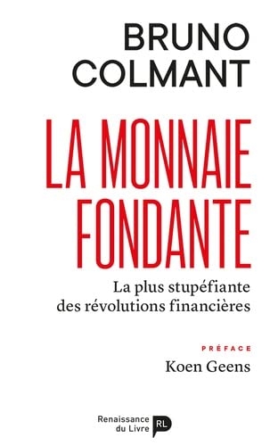La monnaie fondante : La plus stupéfiante des révolutions financières