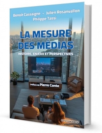 La mesure des médias - Histoire, enjeux et perspectives