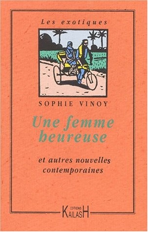 Une femme heureuse et autres nouvelles contemporaines du Bangladesh