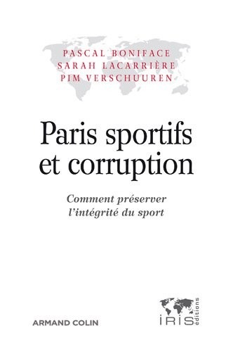 Paris sportifs et corruptions - Comment préserver l'intégrité du sport