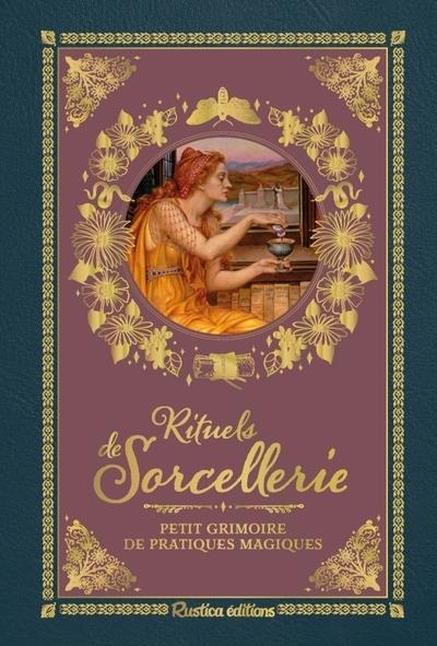 Rituels de sorcellerie. Sorts et sortilèges: Sorts et sortilèges
