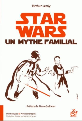 Star Wars, un mythe familial