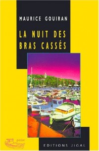 La nuit des bras cassés