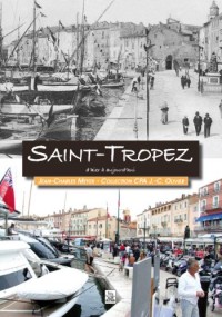 Saint-Tropez d hier à aujourd hui