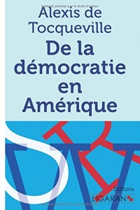 De la démocratie en Amérique