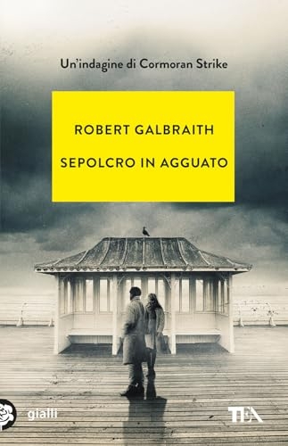 Sepolcro in agguato. Un'indagine di Cormoran Strike